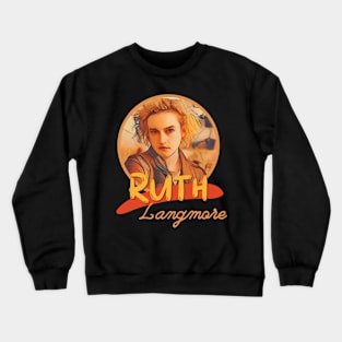 Ruth Langmore Resilient Spirit Crewneck Sweatshirt